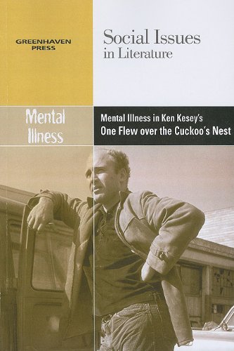 Mental Illness In Ken Kesey's One Flew Over The Cuckoo's Nest (social Issues In  [Paperback]