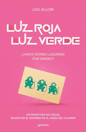 Luz roja, luz verde. El juego del calamar. Hasta dnde llegaras por dinero /  [Paperback]