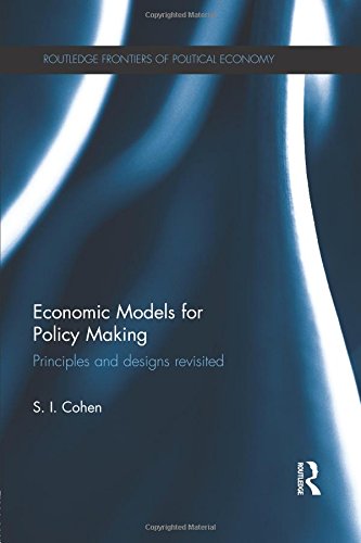 Economic Models for Policy Making Principles and Designs Revisited [Paperback]