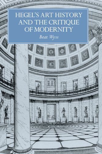 Hegel's Art History and the Critique of Modernity [Hardcover]