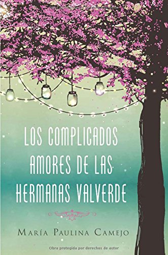 Los complicados amores de las hermanas Valverde [Paperback]