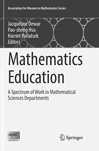 Mathematics Education A Spectrum of Work in Mathematical Sciences Departments [Paperback]