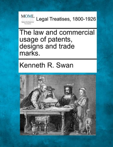 law and commercial usage of patents, designs and trade Marks [Paperback]