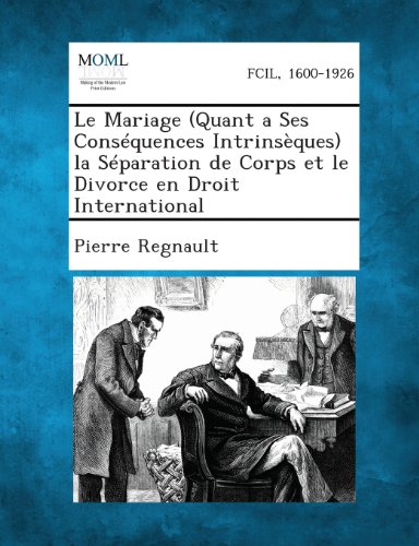 Mariage la Sparation de Corps et le Divorce en Droit International [Paperback]