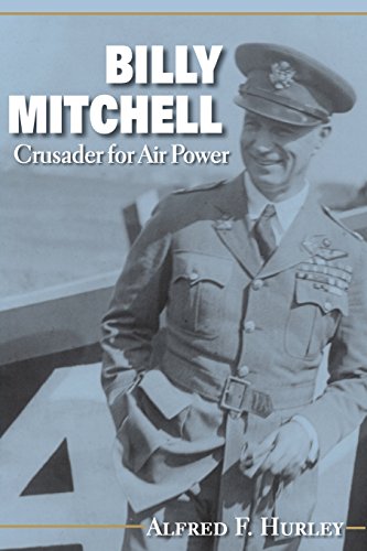 Billy Mitchell Crusader for Air Power [Paperback]