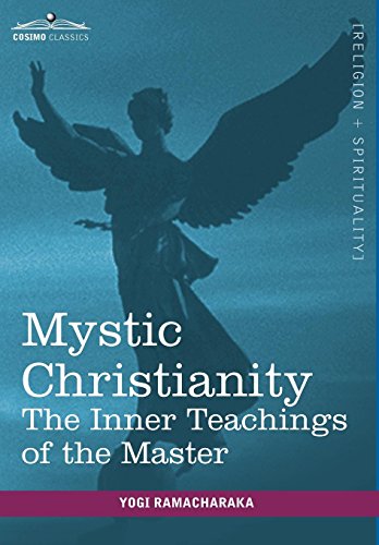 Mystic Christianity  The Inner Teachings of the Master [Hardcover]