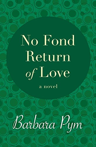 No Fond Return of Love A Novel [Paperback]