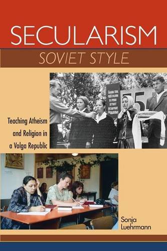 Secularism Soviet Style Teaching Atheism and Religion in a Volga Republic [Paperback]