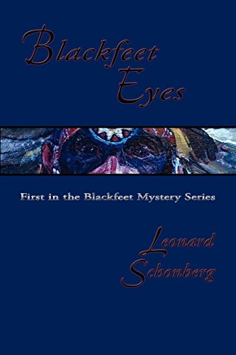 Blackfeet Eyes, First In The Blackfeet Mystery Series [Paperback]