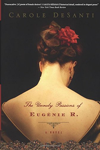 The Unruly Passions of Eug}}nie R. [Paperback]