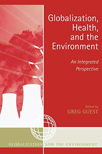 Globalization, Health, and the Environment An Integrated Perspective [Paperback]