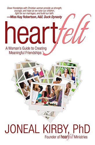 Heartfelt A Woman's Guide to Creating Meaningful Friendships [Paperback]