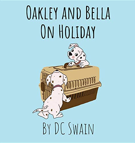 Oakley and Bella on Holiday [Hardcover]