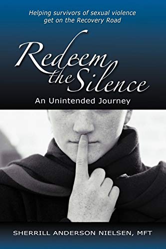 Redeem the Silence  An Unintended Journey [Paperback]