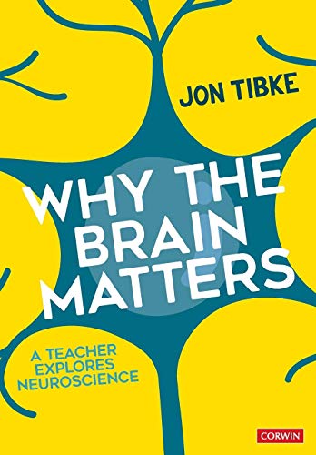 Why The Brain Matters A Teacher Explores Neuroscience [Paperback]