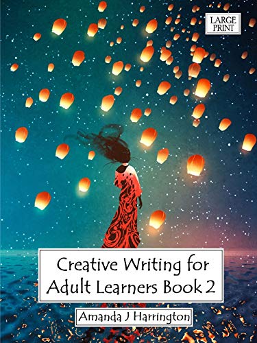 Creative Writing for Adult Learners Book 2 Large Print [Paperback]