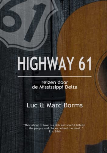 Highway 61 - Reizen Door de Mississippi Delta [Paperback]