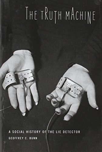 The Truth Machine A Social History Of The Lie Detector (johns Hopkins Studies I [Hardcover]