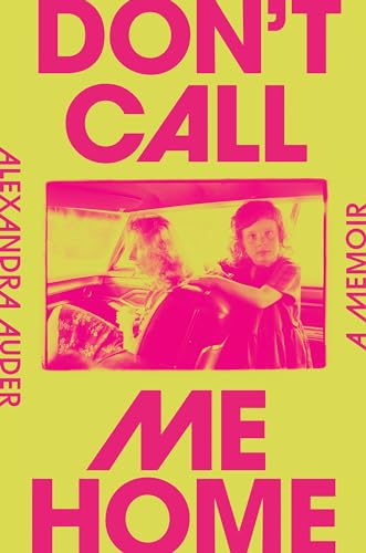 Don't Call Me Home A Memoir [Hardcover]