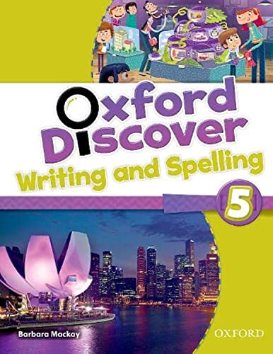 Oxford Discover: 5: Writing And Spelling Oxford Discover: 5: Writing And Spelling