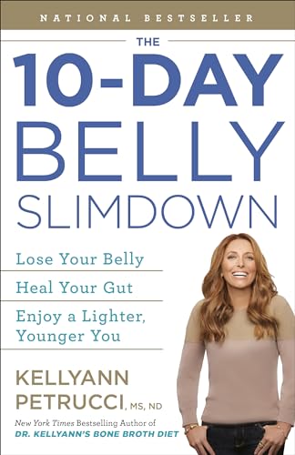 The 10-Day Belly Slimdown Lose Your Belly, Heal Your Gut, Enjoy a Lighter, Youn [Paperback]