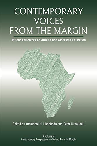 Contemporary Voices From The Margin African Educators On African And American E [Paperback]