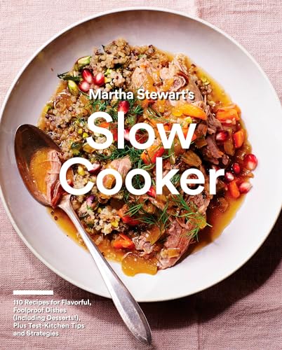 Martha Stewart's Slow Cooker 110 Recipes for Flavorful, Foolproof Dishes (Inclu [Paperback]