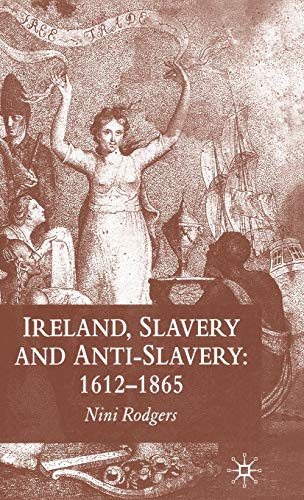 Ireland, Slavery and Anti-Slavery 1612-1865 [Hardcover]