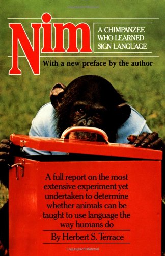 Nim A Chimpanzee Who Learned Sign Language [Paperback]