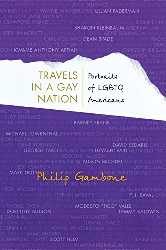 Travels in a Gay Nation Portraits of LGBTQ Americans [Paperback]