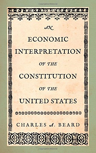 An Economic Interpretation Of The Constitution Of The United States [Hardcover]