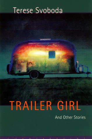 Trailer Girl and Other Stories [Hardcover]