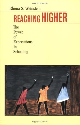 Reaching Higher  The Power of Expectations in Schooling [Paperback]