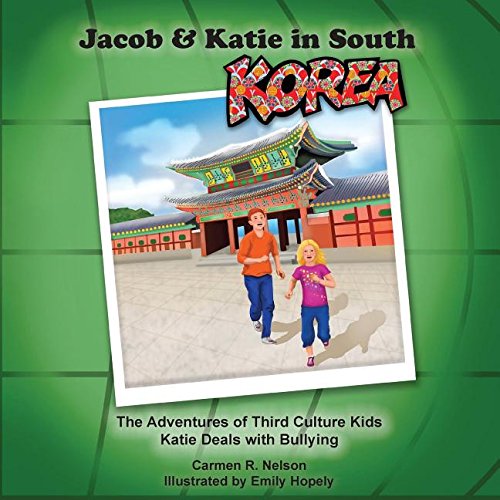 Jacob & Katie In South Korea The Adventures Of Third Culture Kids [Paperback]