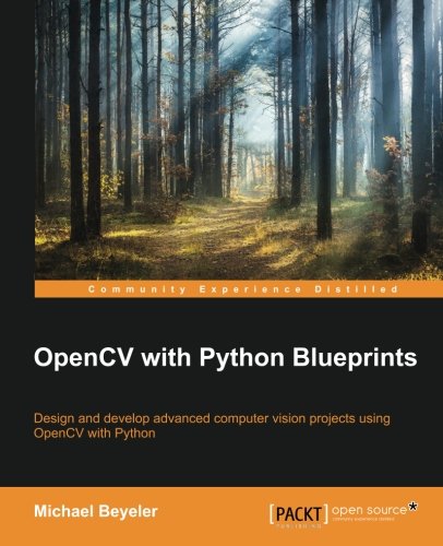 Opencv With Python Blueprints [Paperback]