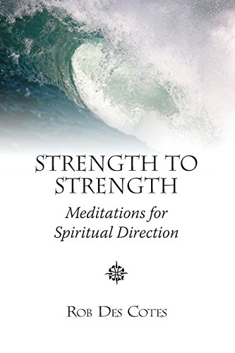 Strength To Strength Meditations For Spiritual Direction [Paperback]