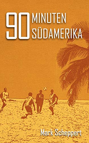90 Minuten Sdamerika [Paperback]
