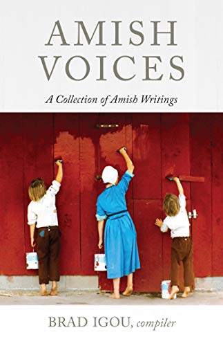 Amish Voices  A Collection of Amish Writings [Paperback]