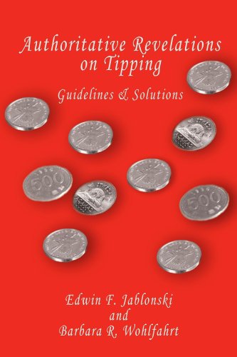 Authoritative Revelations on Tipping  Guidelines and Solutions [Paperback]