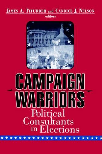 Campaign Warriors Political Consultants in Elections [Paperback]