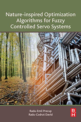 Nature-Inspired Optimization Algorithms for Fuzzy Controlled Servo Systems [Paperback]