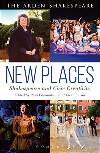 New Places Shakespeare and Civic Creativity [Paperback]