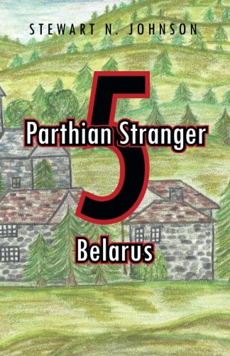 Parthian Stranger 5  Belarus [Paperback]