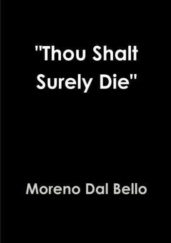 thou Shalt Surely Die  [Paperback]