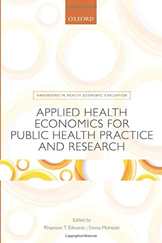 Applied Health Economics for Public Health Practice and Research [Paperback]