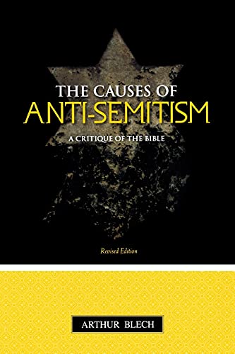 The Causes of Anti-semitism A Critique of the Bible [Paperback]
