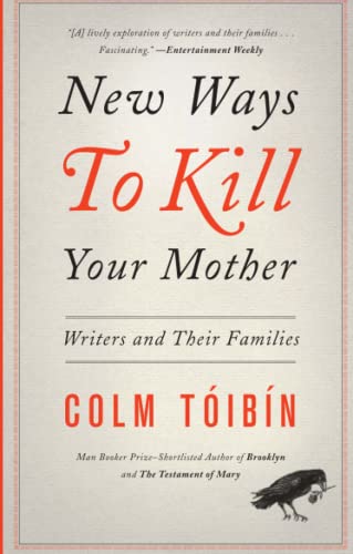 New Ways to Kill Your Mother Writers and Their Families [Paperback]