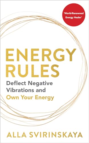 Energy Rules Deflect Negative Vibrations and Own Your Energy [Paperback]