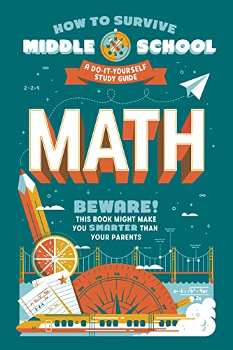 How to Survive Middle School Math A Do-It-Yourself Study Guide [Paperback]