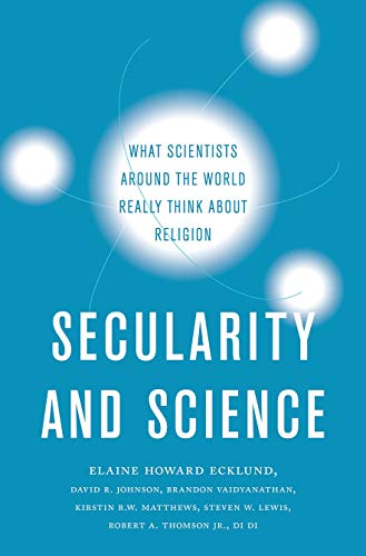 Secularity and Science What Scientists Around the World Really Think About Reli [Hardcover]